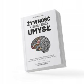 Prehrana za zdravje uma Dr. Georgia Ede