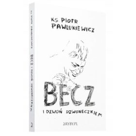 Blejte in zvonite z zvončkom (2. izdaja) Piotr Pawlukiewicz