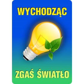  ZNAK UGASNITE LUČI, KO ODHODITE - 20X28 CM